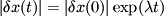 $|\delta x(t)| = |\delta x(0)| \exp(\lambda t)$